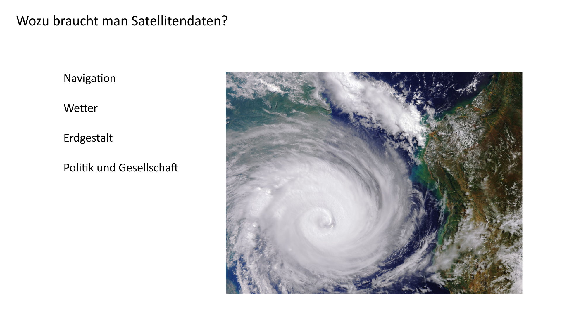 Wozu braucht man Satellitendaten?